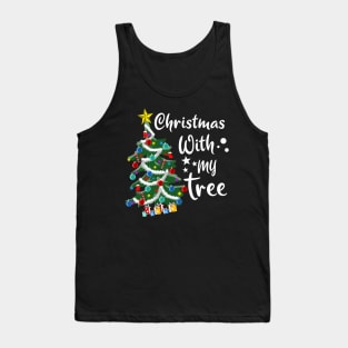 Christmas with my Tree for a Christmas lovers Tank Top